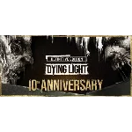 Dying Light Enhanced 10th Anniversary Edition
