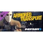 Payday 2: Armored Transport DLC * STEAM RU ⚡ АВТО 💳0%