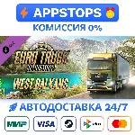 ⭐ Euro Truck Simulator 2 - West Balkans Steam ✅ РОССИЯ
