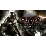 Batman: Arkham Knight Premium Edition / STEAM