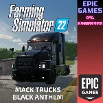 ✅FS22 — MACK TRUCKS BLACK ANTHEM✅ПК✅ЭПИК ГЕЙМС