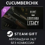 Hunt: Showdown - Louisiana Legacy✅STEAM GIFT✅RU+МИР