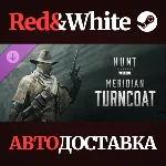 Hunt: Showdown - Meridian Turncoat DLC * STEAM RU🔥