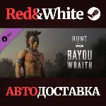 Hunt: Showdown - Bayou Wraith DLC * STEAM RU🔥