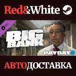PAYDAY 2: The Big Bank Heist DLC * STEAM🔥АВТОДОСТАВКА