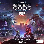 DOOM Eternal: The Ancient Gods - Part Two Steam Gift RU