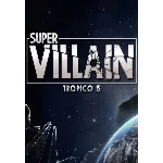 🔶Tropico 5 - Supervillain(РУ/СНГ)Steam