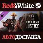 Hunt: Showdown - Northern Justice DLC * STEAM RU🔥