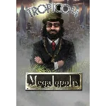 DLC Tropico 4 - Megalopolis КЛЮЧ🔑 STEAM РФ+СНГ