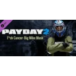 PAYDAY 2 - F*ck Cancer - Big Mike Mask (DLC) STEAM КЛЮЧ