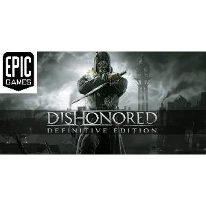 Dishonored — Definitive Edition(PC) Акк Epic Games