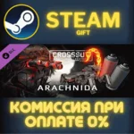Crossout — Arachnida СТИМ ПК ГИФТ АВТОДОСТАВКА ПОДАРОКА