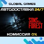 Sons Of The Forest STEAM GIFT 🚀АВТОДОСТАВКА💳0%