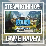 Cities: Skylines - Mountain Village 🔑 Steam 0% РФ+СНГ