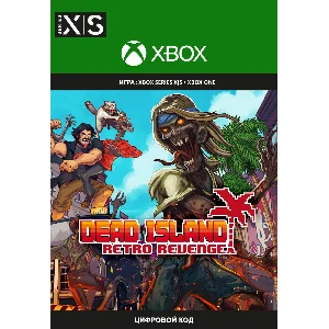 Dead Island Retro Revenge XBOX ONE , X|S Ключ 🔑