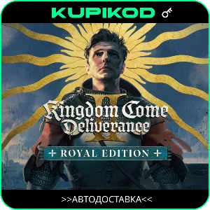⚔️Kingdom Come:Deliverance II🔑РФ+СНГ🎮Royal Edition⚔️