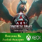 ARK Fantastic Tames - Dreadmare XBOX⭐На Любой аккаунт