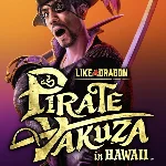 Like a Dragon Pirate Yakuza in Hawaii Delux XBOX