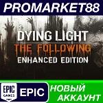 ✅ Dying Light Enhanced Edition Epic Games АККАУНТ +ПОЧТ