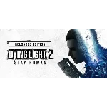 Dying Light 2: Stay Human - Reloaded (STEAM КЛЮЧ) МИР