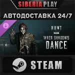 Hunt: Showdown - When Shadows Dance DLC ✅ STEAM ✅ АВТО