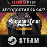 Kingdom Come: Deliverance Royal Edition STEAM АВТО