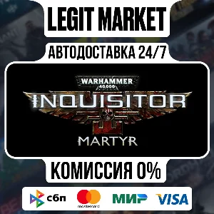 Warhammer 40,000: Inquisitor - Martyr Steam Gift МИР