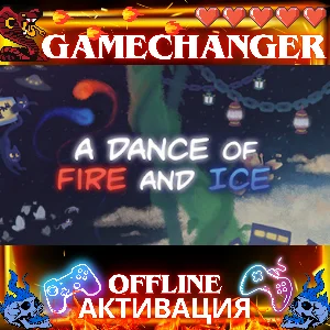 A Dance of Fire and Ice STEAM OFFLINE АВТОGUARD