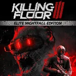 Killing Floor 3 - Elite Nightfall Edition Ключ Steam РФ