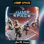 Jump Space [Все DLC]・+ПАТЧИ・[Навсегда]・STEAM