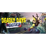 Deadly Days: Roadtrip + DLC • STEAM • БЕЗ GUARD