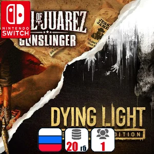 Dying Light + Call Of Juarez: Gunslinger | Switch