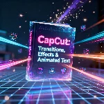 CapCut: переходы, эффекты и анимированный текст PDF