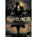 ✅ Vampire: The Masquerade - Bloodlines 2 - Premium Edit