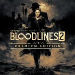 Vampire: The Masquerade® - Bloodlines™ 2 - Premium