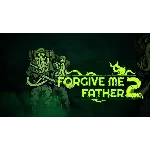 ⭐️ Forgive Me Father 2 [Steam/Global]