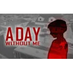 A Day Without Me (Steam key)