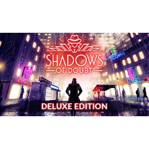 Shadows of Doubt Deluxe Edition / РФ+СНГ / КЛЮЧ