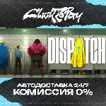 Dispatch | АВТОДОСТАВКА 24/7 | + ВЫБОР