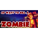 69 Ways to Kill a Zombie (STEAM KEY/REGION FREE)