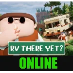 RV There Yet? (ONLINE)・STEAM・АРЕНДА 24/7・ОНЛАЙН・