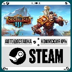 Torchlight III⚡️•РУ +МИР / STEAM АВТО, 0%