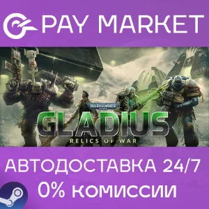 🔑Warhammer 40,000: Gladius Relics of War| Steam RU/СНГ
