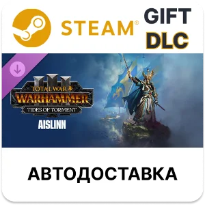 Total War WARHAMMER III Айслинн Tides of Torment Steam