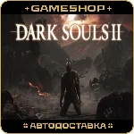 DARK SOULS™ II: Bundle RU-KZ-UA-СНГ АВТОДОСТАВКА 24/7
