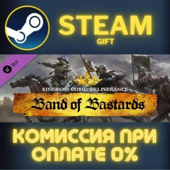 Kingdom Come: Deliverance – Band of Bastards СТИМ ПК
