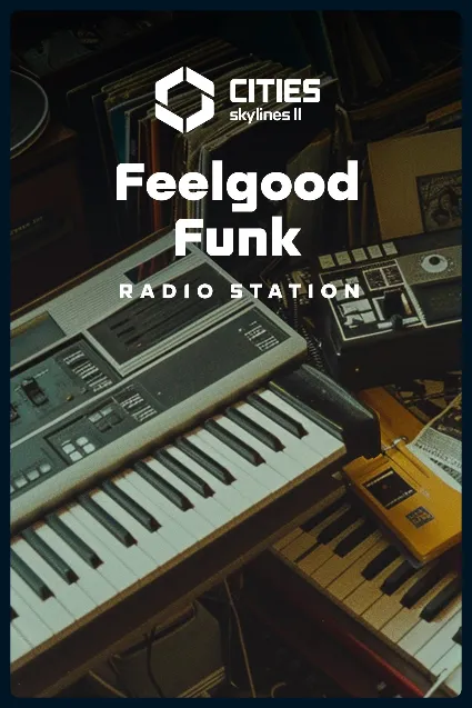 Cities: Skylines II - Feelgood Funk Radio | PC | На любой аккаунт