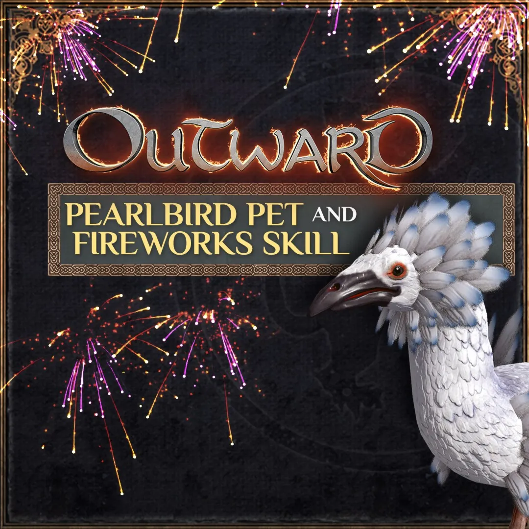 Outward - Pearlbird Pet and Fireworks Skill | XBOX | На любой аккаунт