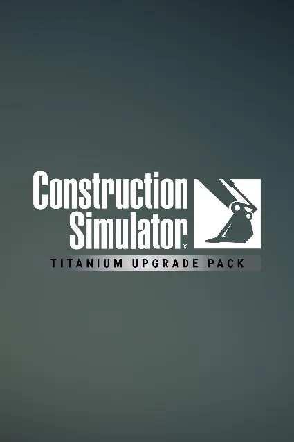 Construction Simulator - Titanium Upgrade Pack | XBOX+PC | На любой аккаунт