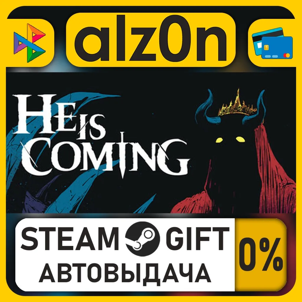 He is Coming・STEAM GIFT・RU/KZ/UA/CIS/CN/TR/AR